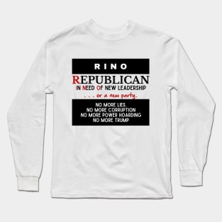 I am a RINO Republican T-Shirt (dark text) Long Sleeve T-Shirt